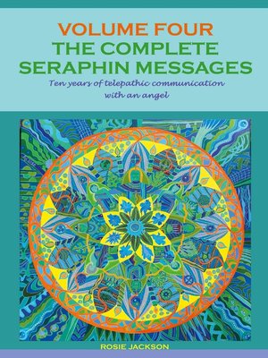 cover image of The Complete Seraphin Messages, Volume 4